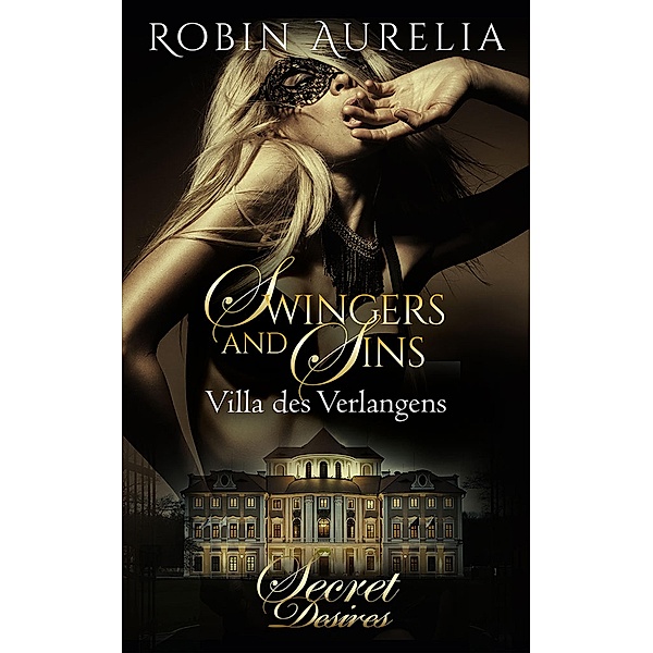 Swingers and Sins / Secret Passion-Reihe Bd.8, Robin Aurelia