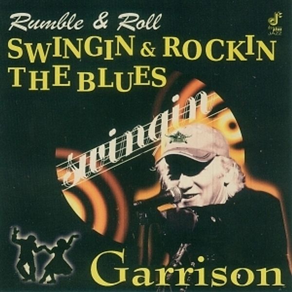 Swingin And Rockin The Blues, Garrison