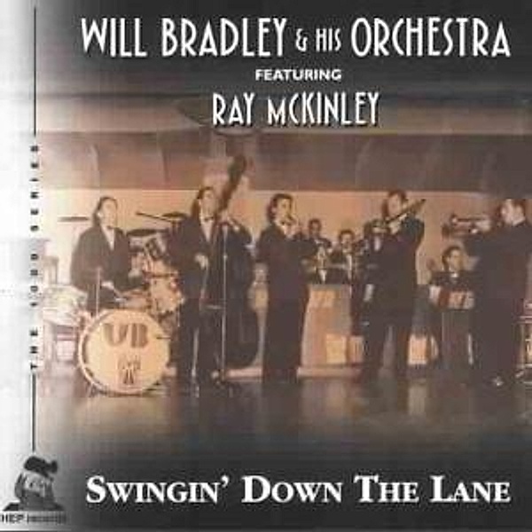 Swingin' Down The Lane, Will & His Orchestra Feat. McKinley,Ray Bradley