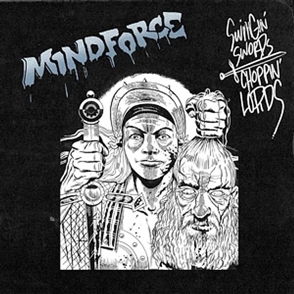 Swingin Swords,Choppin Lords (Digi-Ep), Mindforce