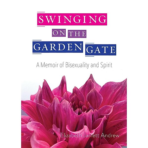 Swinging On The Garden Gate, Elizabeth Jarrett Andrew