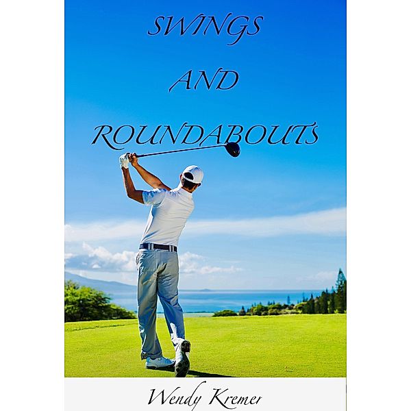 Swings and Roundabout, Wendy Kremer