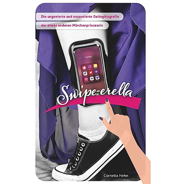 Swipe-erella, Cornelia Hehn