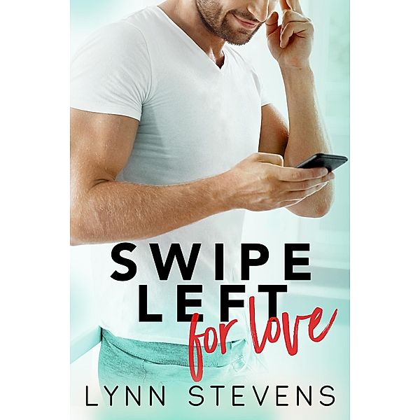 Swipe Left for Love, Lynn Stevens