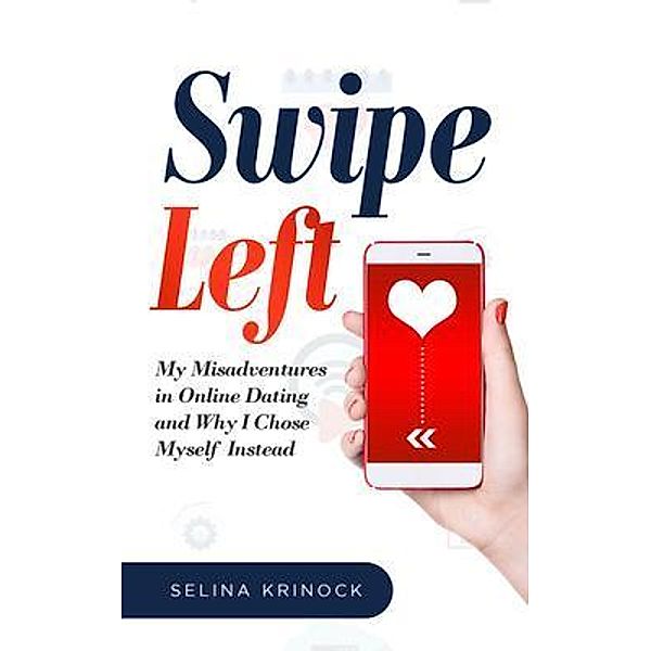 Swipe Left / Violet Publishing Inc, Selina Krinock