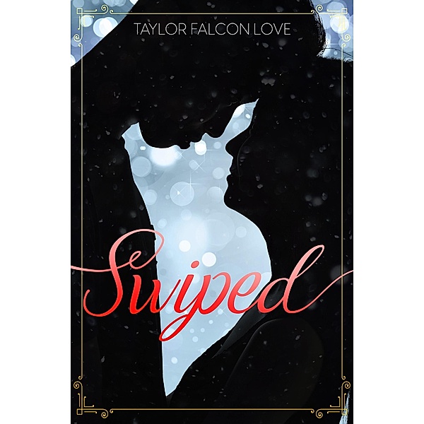 Swiped, Taylor Falcon Love