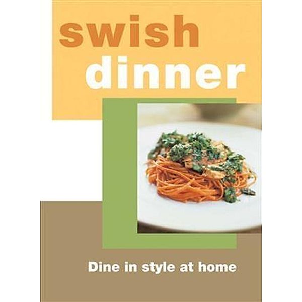 Swish Dinner, Murdoch Books Test Kitchen