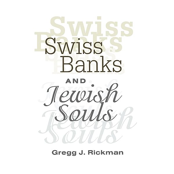 Swiss Banks and Jewish Souls, Gregg Rickman