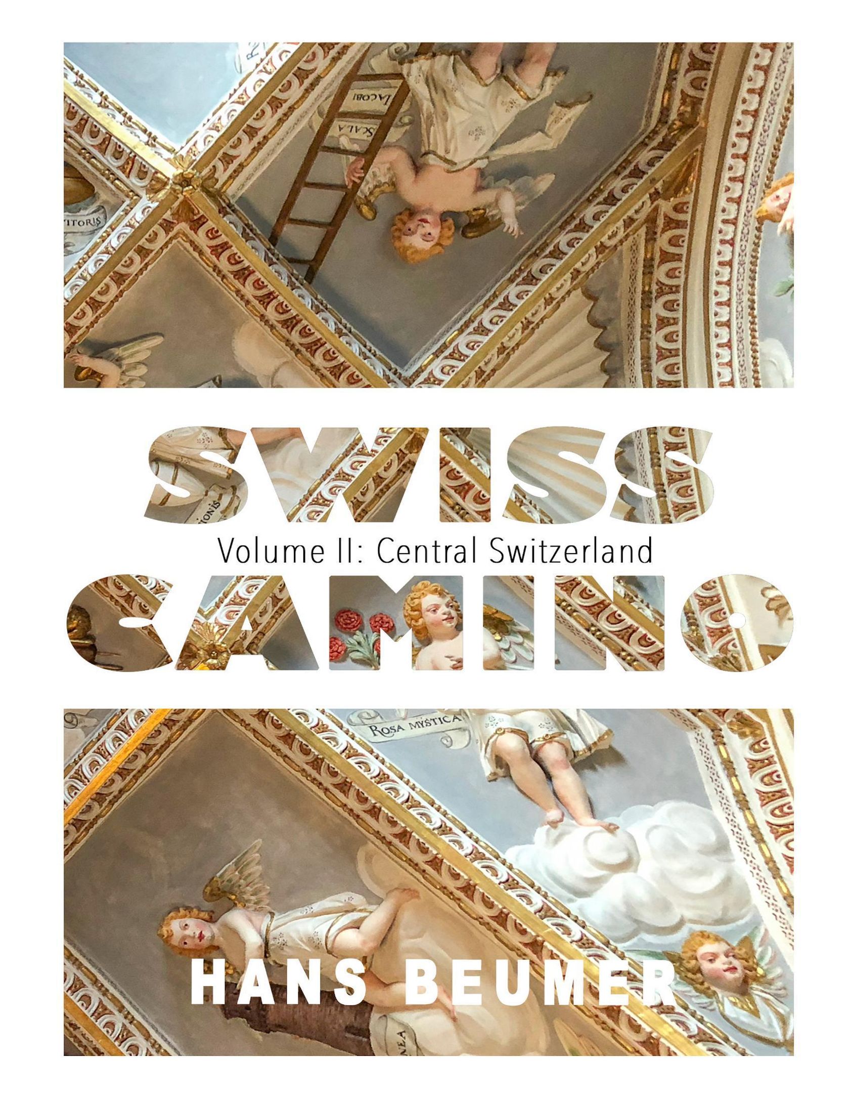 SWISS CAMINO - Volume II: Central Switzerland eBook v. Hans Beumer |  Weltbild