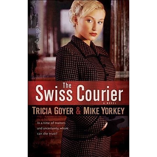 Swiss Courier, Tricia Goyer