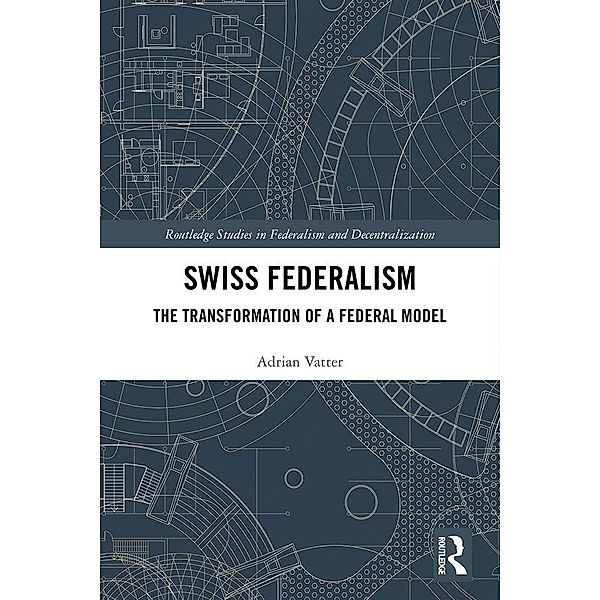 Swiss Federalism, Adrian Vatter