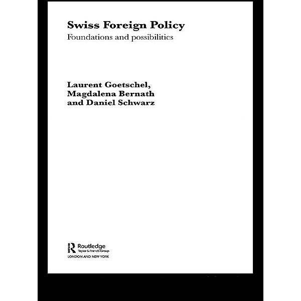 Swiss Foreign Policy, Magdalena Bernath, Laurent Goetschel, Daniel Schwarz