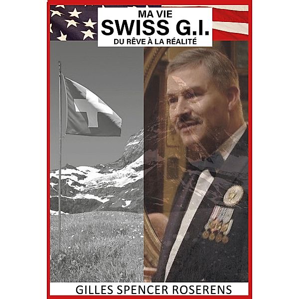 SWISS G.I., Gilles Spencer Roserens