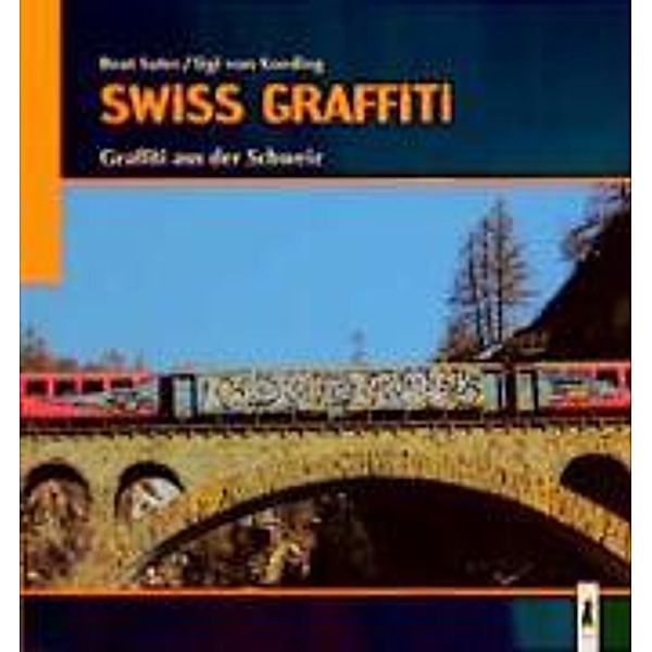 Swiss Graffiti, Beat Suter, Sigi von Koeding