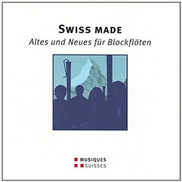 Swiss Made: Altes Und Neues Für Blockflöten, Ensemble Diferencias