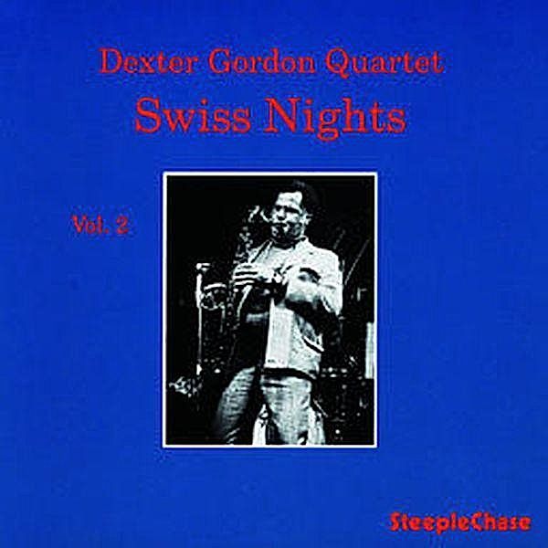 Swiss Nights Vol.2, Dexter Gordon Quartet