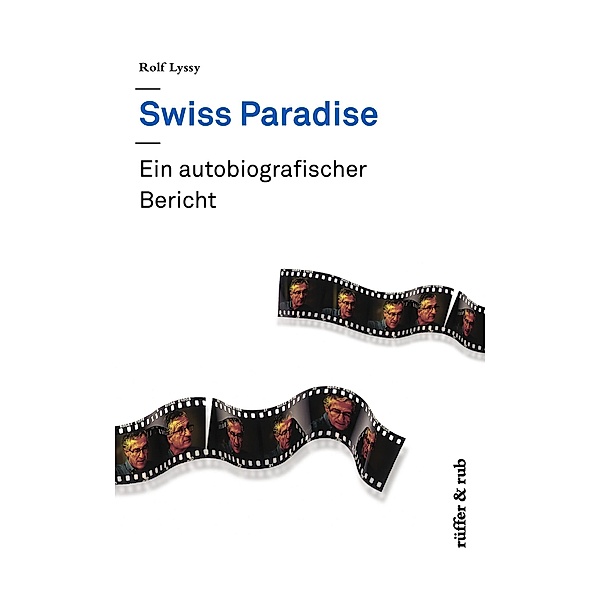 Swiss Paradise, Rolf Lyssy