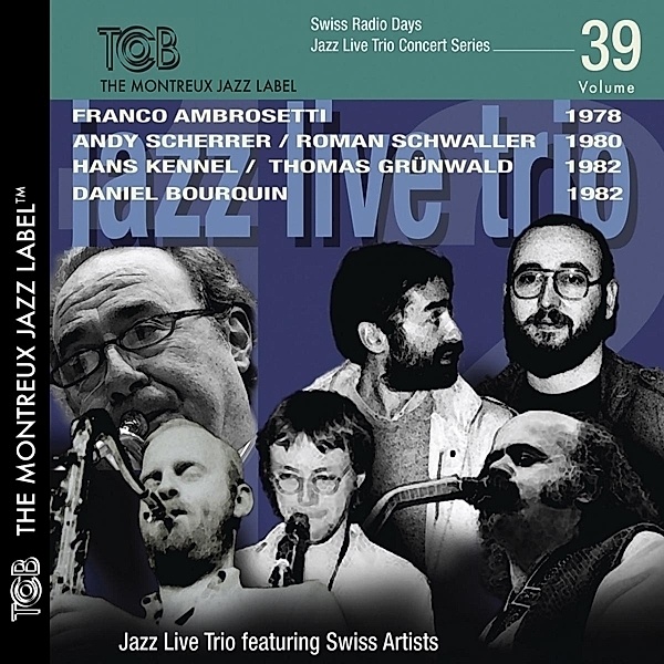 Swiss Radio Days-Live Concert Series, Jazz Live Trio