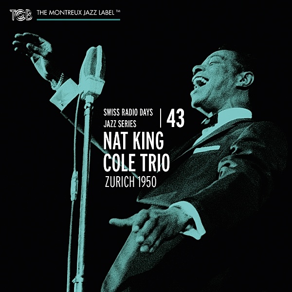 Swiss Radio Days Vol.43-Zurich 1950, Nat King-trio- Cole