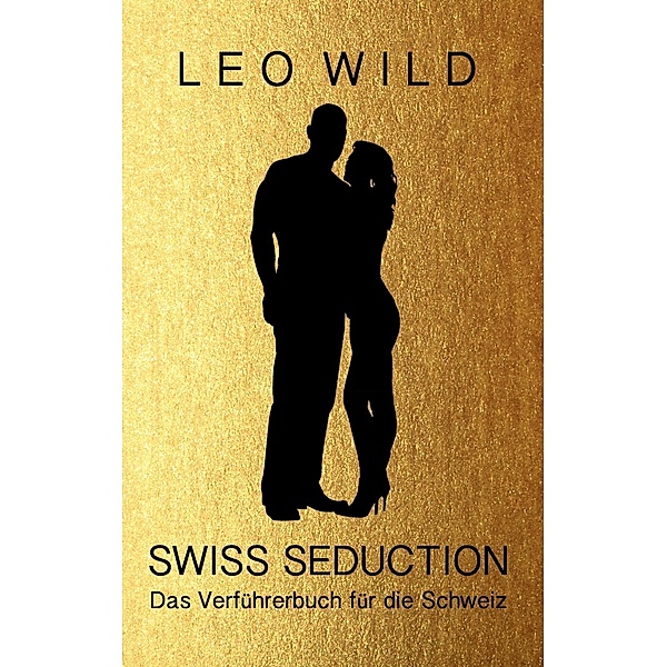 Swiss Seduction, Leo Wild