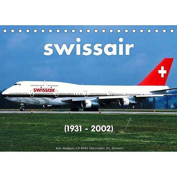 Swissar (1931 - 2002) (Tischkalender 2022 DIN A5 quer), Arie Wubben
