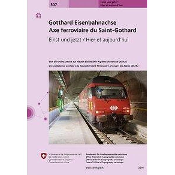 Swisstopo Gotthard Eisenbahnachse