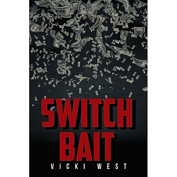 Switch Bait / Page Publishing, Inc., Vicki West