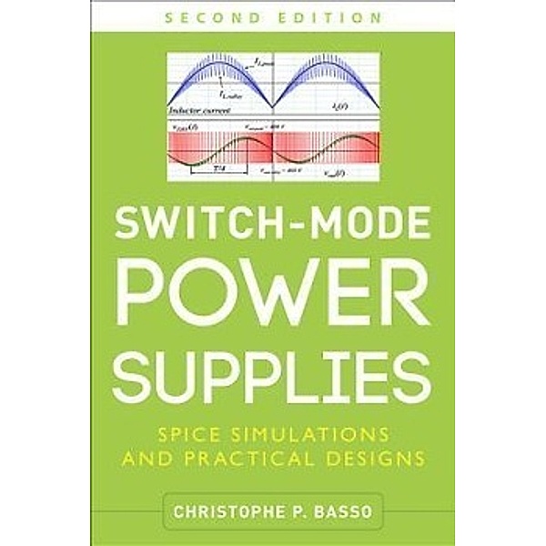 Switch-Mode Power Supplies, Christophe P. Basso