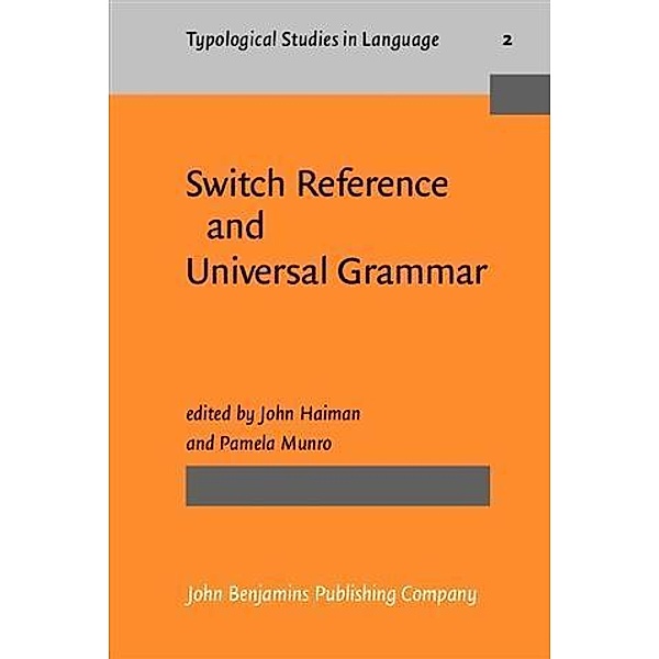 Switch Reference and Universal Grammar