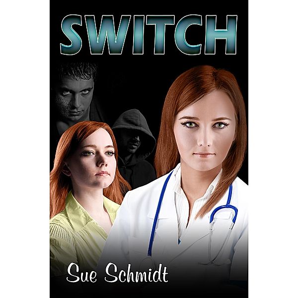 Switch / Sue Schmidt, Sue Schmidt