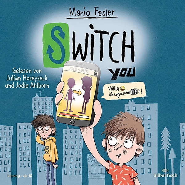 SWITCH YOU - 1 - SWITCH YOU 1: Völlig übergeschnAPPt!, Mario Fesler