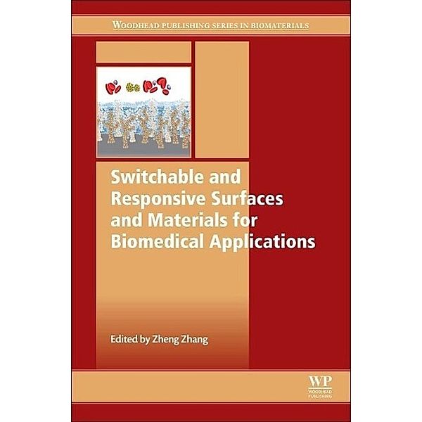 Switchable and Responsive Surfaces and Materials for Biomedical Applications, Johnathan Zhang