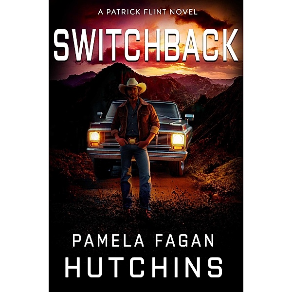 Switchback (Patrick Flint Novels, #1) / Patrick Flint Novels, Pamela Fagan Hutchins