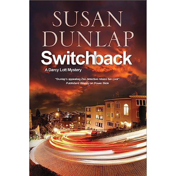 Switchback / The Darcy Lott Mysteries Bd.6, Susan Dunlap