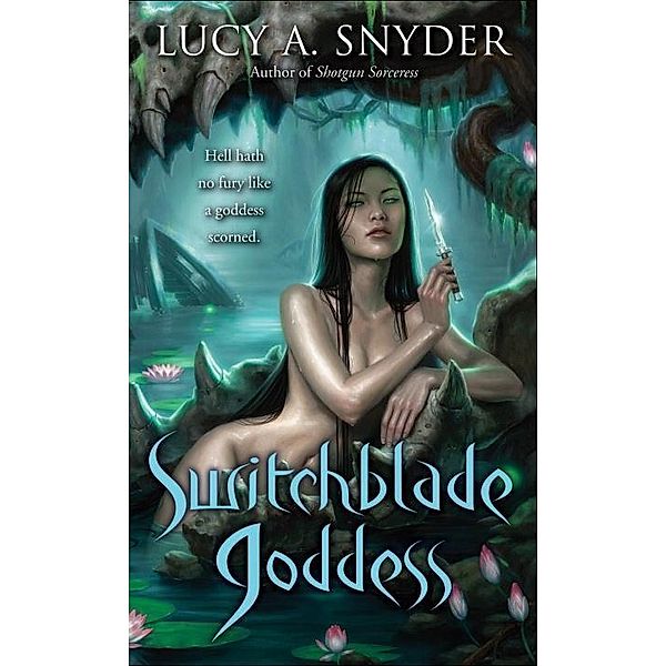 Switchblade Goddess / Jessie Shimmer Bd.3, Lucy A. Snyder