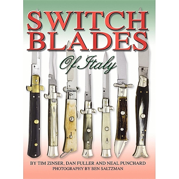 Switchblades of Italy, Tim Zinser, Dan Fuller, Neal Punchard