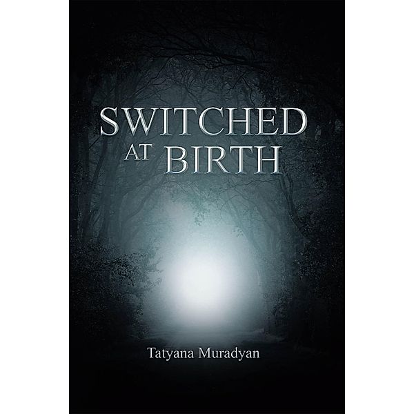 SWITCHED AT BIRTH, Tatyana Muradyan