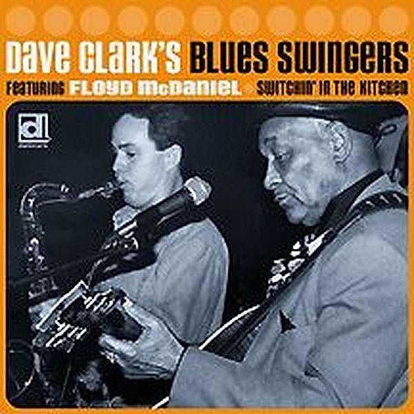 Switchin' In The Kitchen, Dave's Blues Swingers Clark