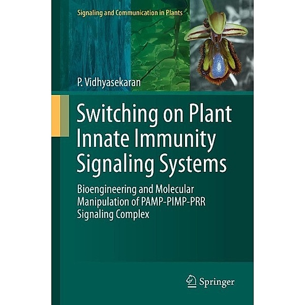 Switching on Plant Innate Immunity Signaling Systems / Signaling and Communication in Plants, P. Vidhyasekaran