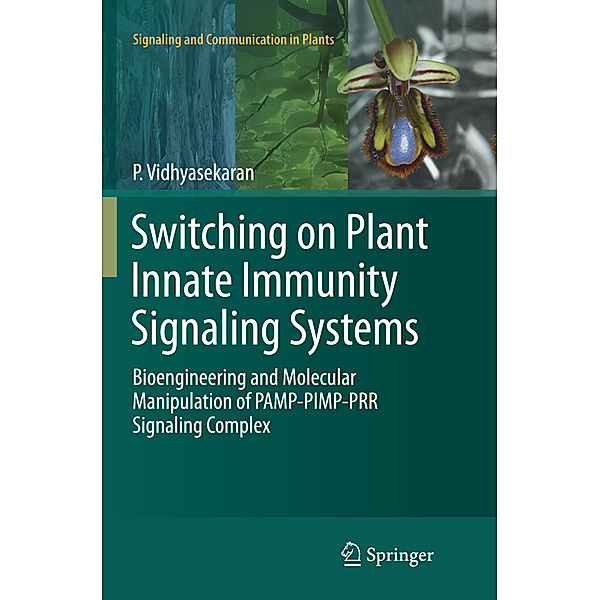 Switching on Plant Innate Immunity Signaling Systems, P. Vidhyasekaran