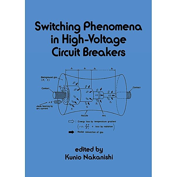 Switching Phenomena in High-Voltage Circuit Breakers, Kunio Nakanishi