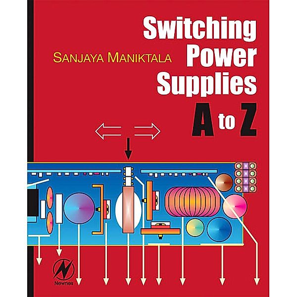 Switching Power Supplies A - Z, Sanjaya Maniktala
