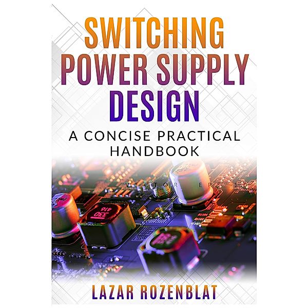 Switching Power Supply Design, Lazar Rozenblat