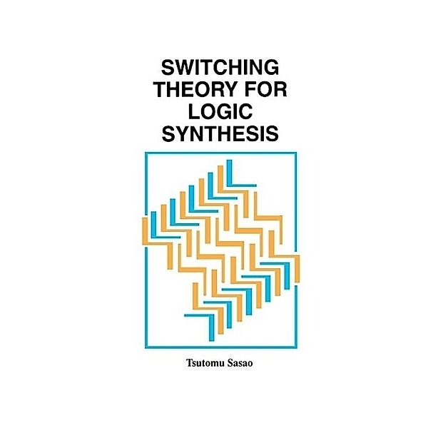 Switching Theory for Logic Synthesis, Tsutomu Sasao