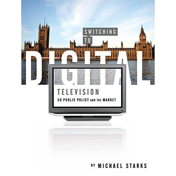 Switching to Digital Television, Michael Starks