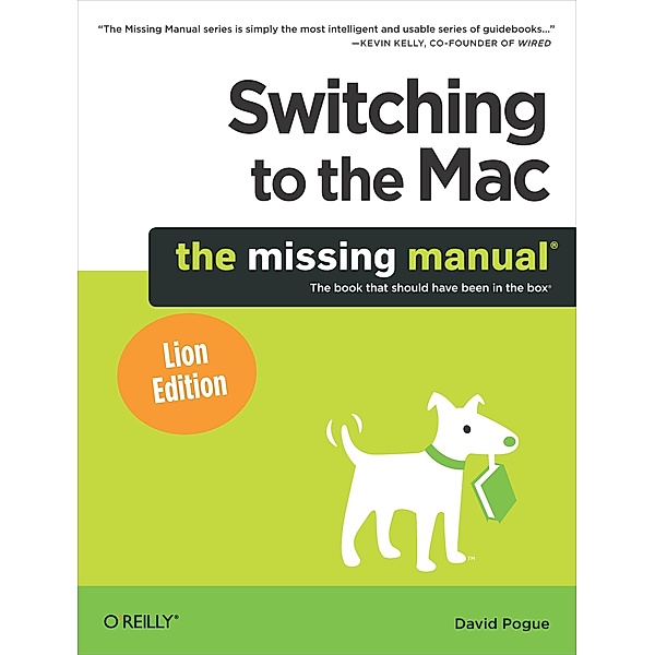 Switching to the Mac: The Missing Manual, Lion Edition, David Pogue
