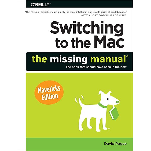 Switching to the Mac: The Missing Manual, Mavericks Edition, David Pogue
