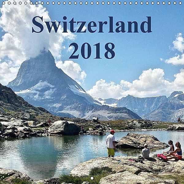 Switzerland 2018 (Wall Calendar 2018 300 × 300 mm Square), Stuart Cooke