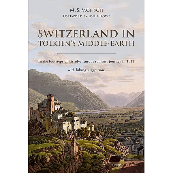 Switzerland in Tolkien's Middle-Earth, Martin S. Monsch