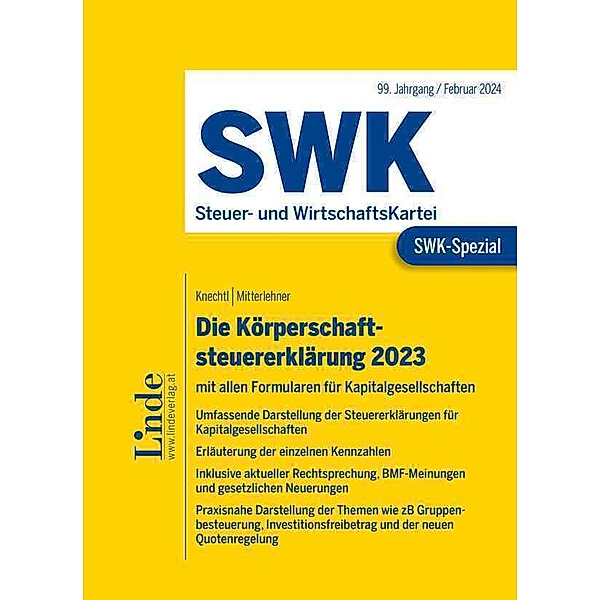 SWK-Spezial Die Körperschaftsteuererklärung 2023, Markus Knechtl, Andreas Mitterlehner